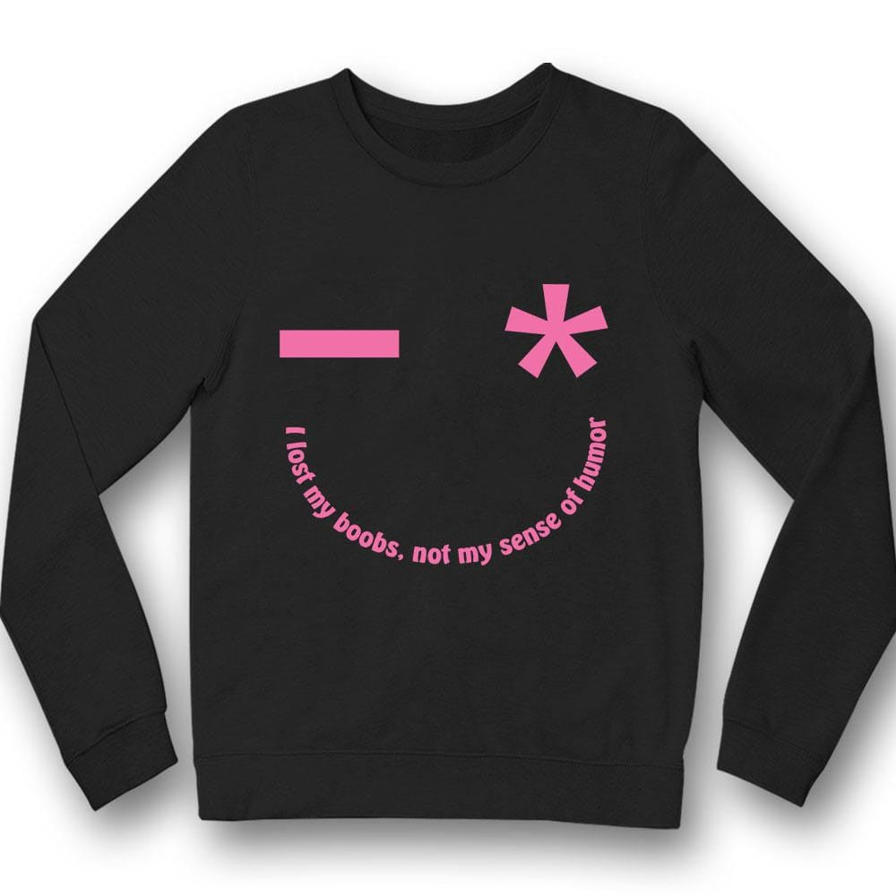 I Lost My Boobs Not My Sense Of Humor, Funny Breast Cancer Awareness Shirt YVT0368