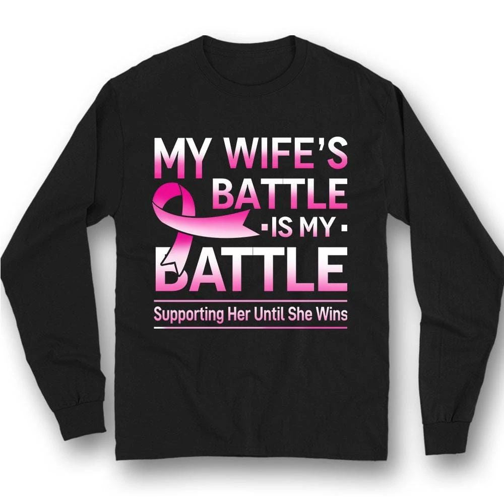 My Wife's Battle Is My Battle, Pink Ribbon, Breast Cancer Survivor Awareness Shirt THAOVTT755
