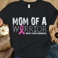 Mom Of A Warrior, Pink Ribbon, Breast Cancer Survivor Awareness Shirt YVT0787