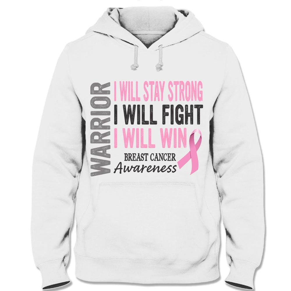 I Will Stay Strong Fight Win, Breast Cancer Warrior Awareness Shirts, Pink Ribbon THAOVTT798