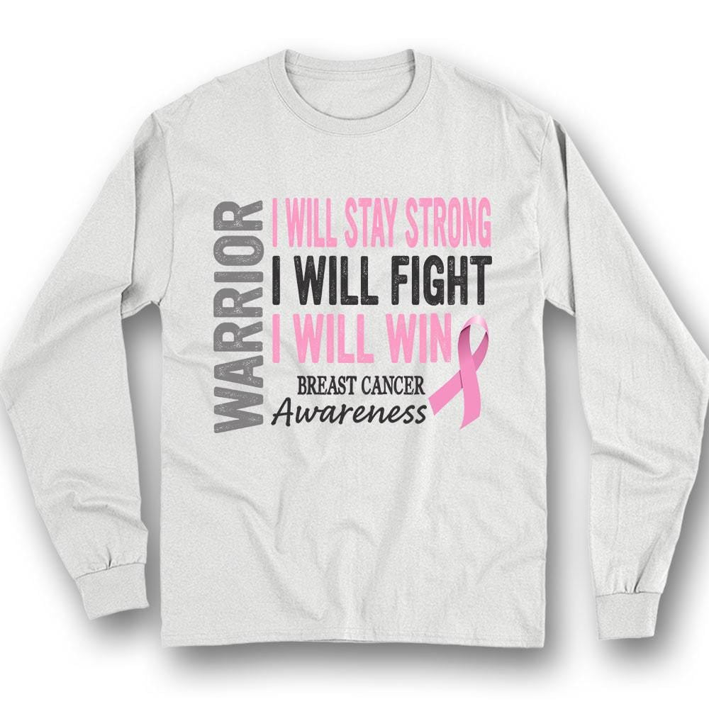 I Will Stay Strong Fight Win, Breast Cancer Warrior Awareness Shirts, Pink Ribbon THAOVTT798