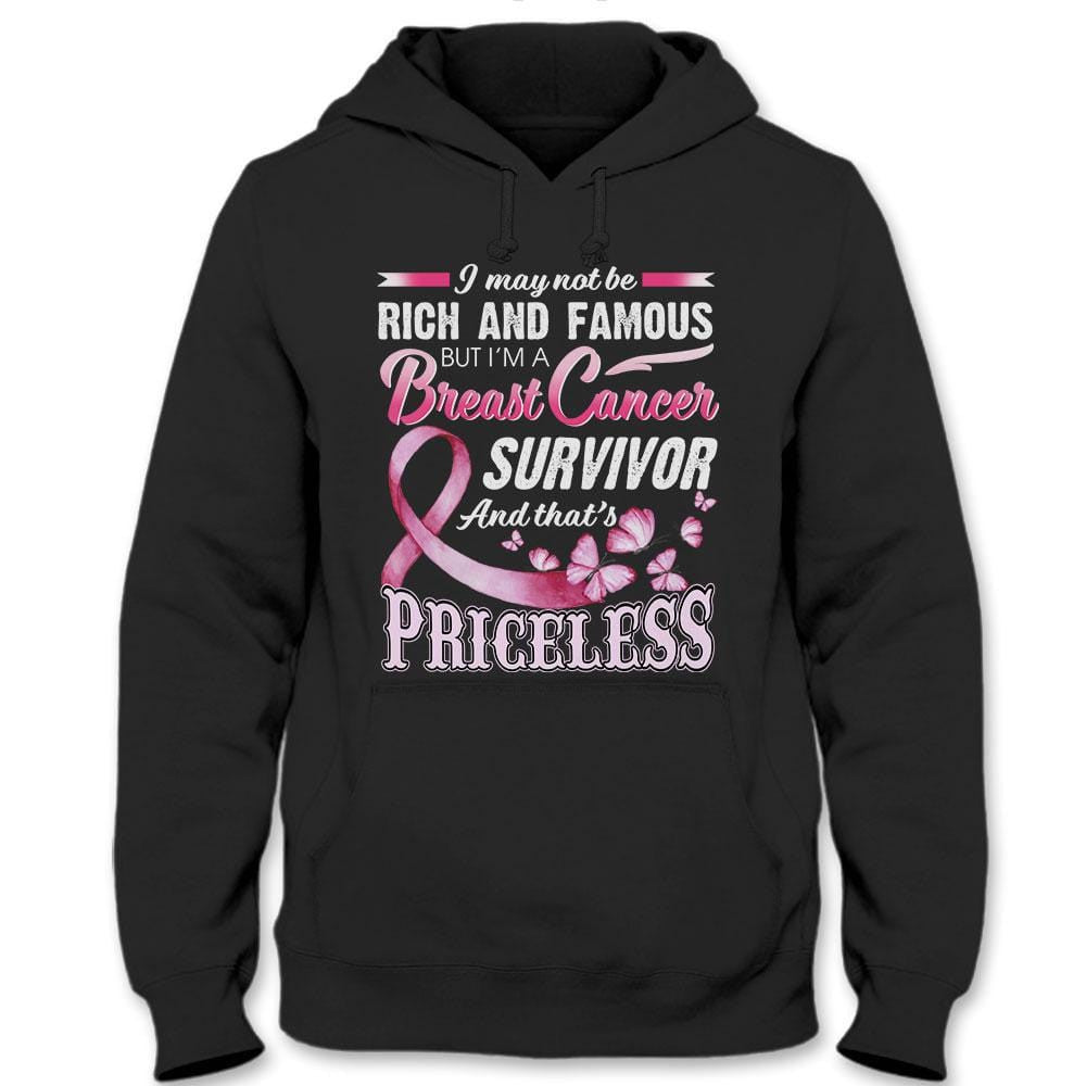 Breast Cancer Survivor Shirt I May Not Be Rich Famous YVT0807