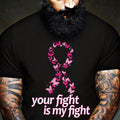 Your Fight Is My Fight, Pink Butterfly Ribbon, Mens Breast Cancer Awareness Shirt YVT0808