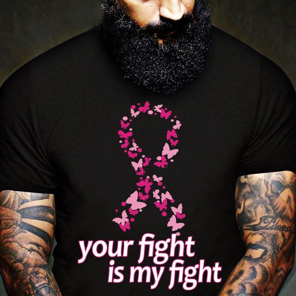 Your Fight Is My Fight, Pink Butterfly Ribbon, Mens Breast Cancer Awareness Shirt YVT0808