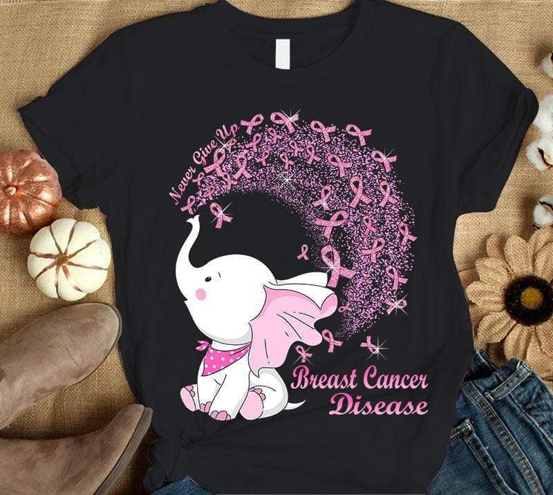 Never Give Up Breast Cancer Disease, Elephant And Ribbon, Breast Cancer Survivor Awareness Shirt YVT0534