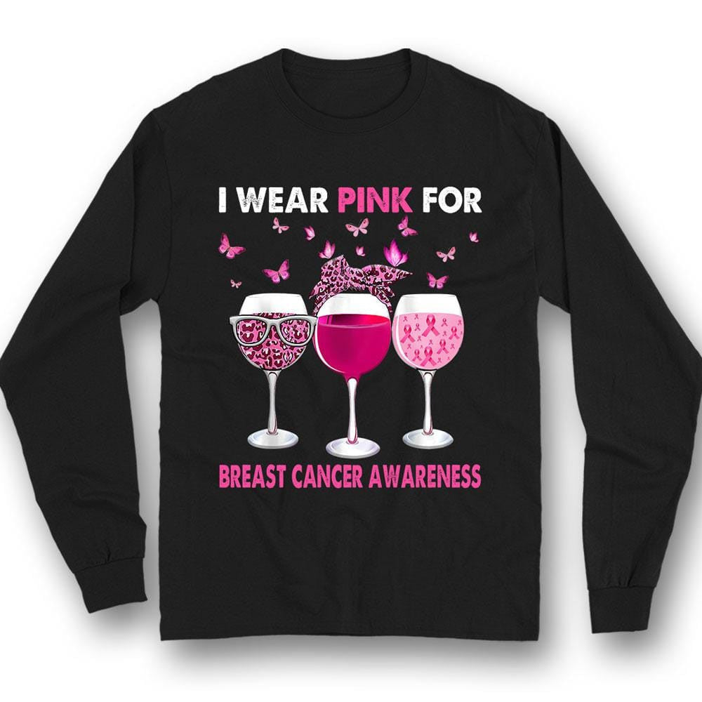 Breast Cancer Sayings Awareness Shirt, I Wear Pink, Ribbon Butterfly Goblet QUY2136